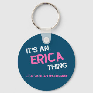 Llavero Erica cosa que no entenderías el nombre