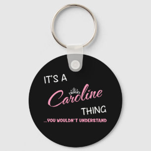Llavero Es algo de Caroline que no entenderías