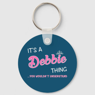 Llavero Es algo de Debbie que no entenderías