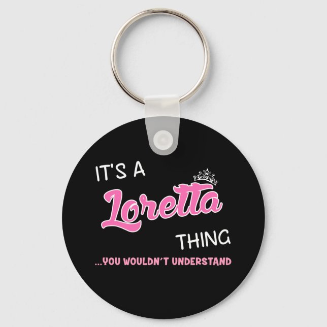 Llavero Es algo de Loretta que no entenderías (Anverso)
