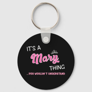 Llavero Es algo de Mary que no entenderías.