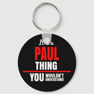 Llavero Es algo de Paul que no entenderías.