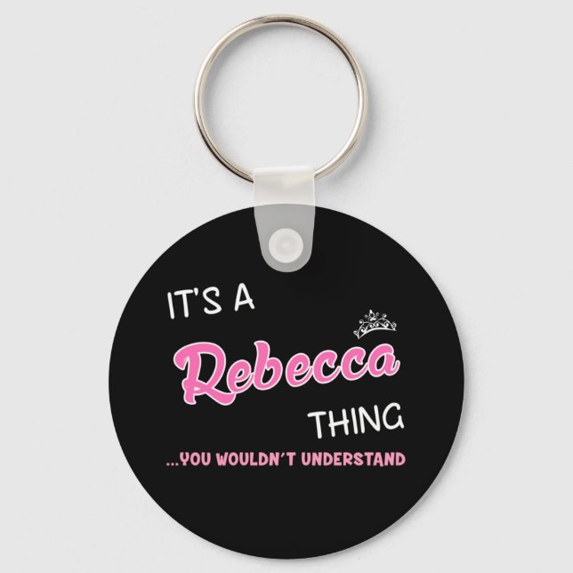 Llavero Es algo de Rebecca que no entenderías (Anverso)