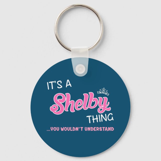 Llavero Es algo de Shelby que no entenderías Keycha (Anverso)