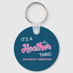 Llavero Es algo Heather que no entenderías.