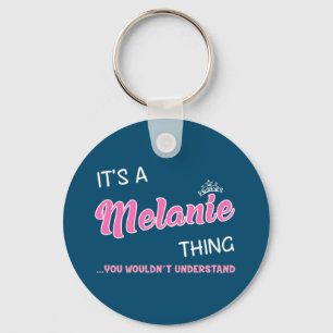 Llavero Es algo Melanie que no entenderías