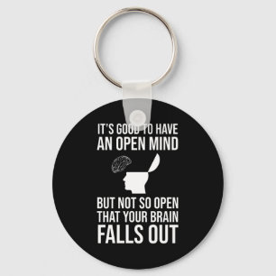 Llavero Es bueno tener una mente abierta divertida escépti