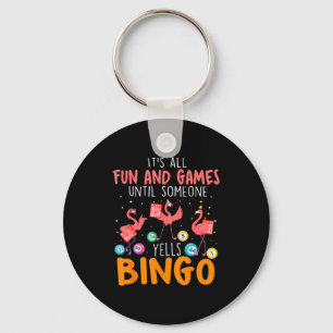 Llavero Es divertido hasta que alguien grita Bingo L