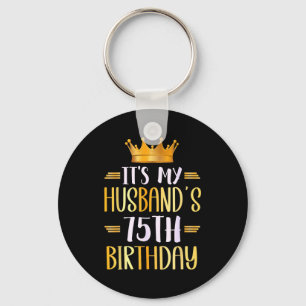 Llavero Es el 75 cumpleaños de mi esposo Feliz 75 años _