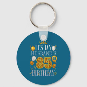 Llavero Es el cumpleaños 85 del esposo Feliz