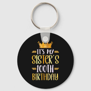 Llavero Es el cumpleaños número 100 de mi hermana Feliz 10