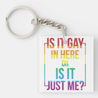 Llavero ¿Es gay aquí o es sólo yo regalo gay LGBT?
