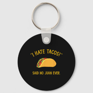 Llavero Es Gracioso Odiar Que Los Tacos No Hayan Dicho Jua