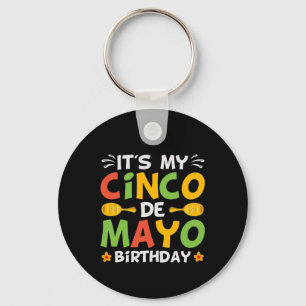 Llavero Es mi cumpleaños Cinco De Mayo
