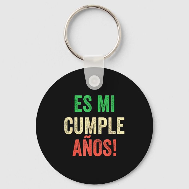 Llavero Es Mi Cumpleaños - Spanish Espanol - Its My Birthd (Anverso)