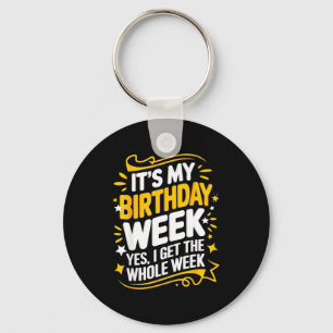 Llavero Es mi semana de cumpleaños Sí, tengo toda la seman