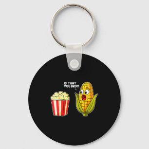 Llavero Es palomitas de maíz eres tú hermano maíz divertid