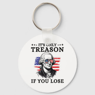 Llavero Es sólo traición si pierdes a George Washington 4t