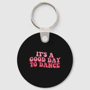 Llavero Es un buen día para bailar baile gracioso de baile