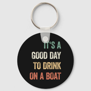 Llavero Es un buen día para beber en un barco vintage colo