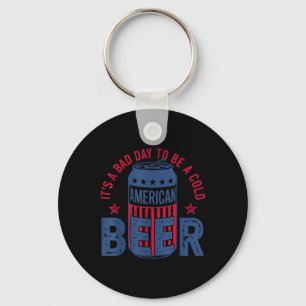 Llavero Es Un Mal Día Para Ser Una Cerveza Fría 4 De Julio