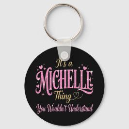 Llavero Es Una Cosa de Michelle Rosa Dorado Regalo para Mu