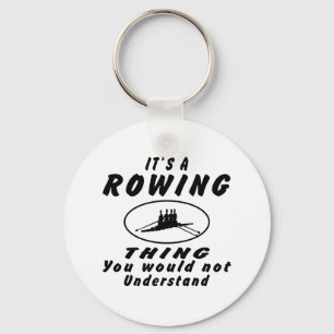 Llavero Es una cosa del Rowing que usted no entendería