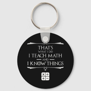 Llavero Eso es lo que hago, enseño matemáticas y sé cosas