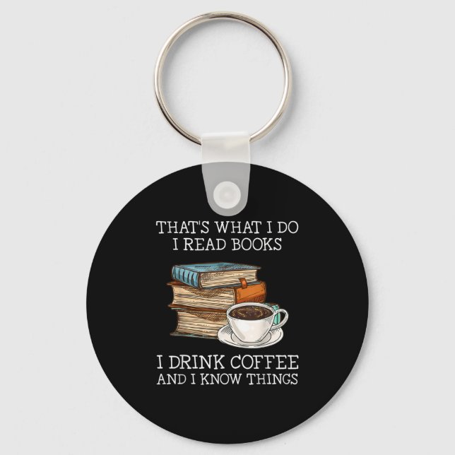 Llavero Eso Es Lo Que Leo Libros Que Bebí Café Lo Que Sé (Anverso)