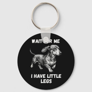 Llavero Espera, tengo piernas pequeñas, perro salchicha ni
