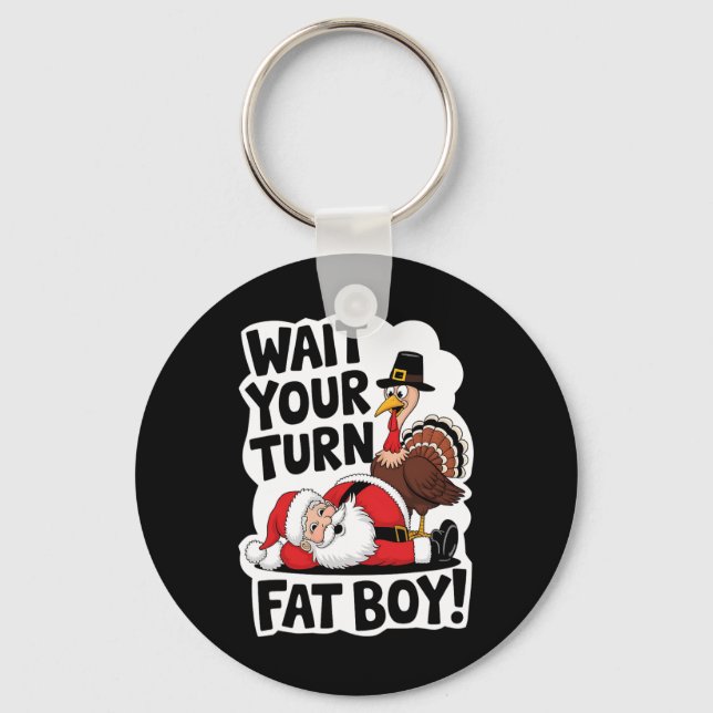 Llavero Espera tu turno Fat Boy Funny Turkey Santa Thanksg (Anverso)