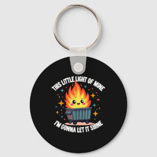 Llavero Esta pequeña luz de mi gracioso fuego de contenedo