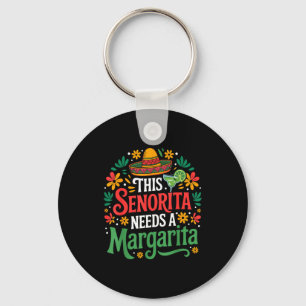 Llavero Esta señorita necesita una margarita cinco de mayo