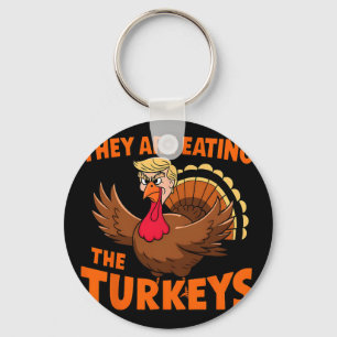 Llavero Están Comiendo A Los Turcos Divertidos Donald Trum