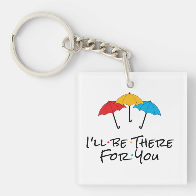 Llavero Estaré allí para ti (Frente)
