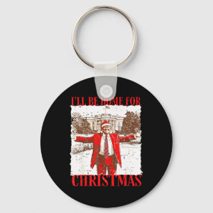 Llavero Estaré en casa para los Navidades Divertido Trump