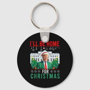 Llavero Estaré en casa para Navidades Divertidos Trump Feo
