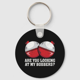 Llavero ¿Estás Mirando A Mis Bobbers De Pesca Graciosos?