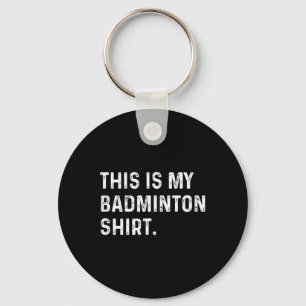 Llavero Este Es Mi Camisa Badminton - Juego Deportivo Juga