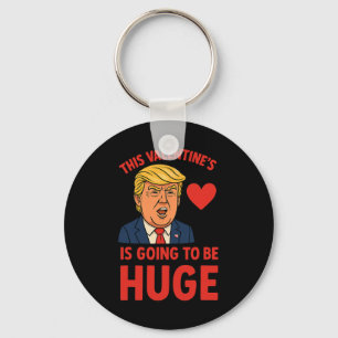 Llavero Este San Valentín Va A Ser Enorme Divertido Trump