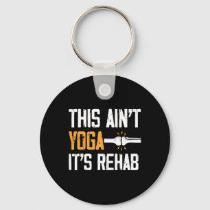Llavero Esto no es yoga, es rehabilitación de cirugía de r