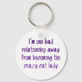 Llavero Estoy a una mala relación de...
