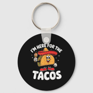 Llavero Estoy Aquí Por El Tacos Cinco De Mayo Taco Lover M