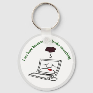 Llavero Estoy aquí porque rompiste algo