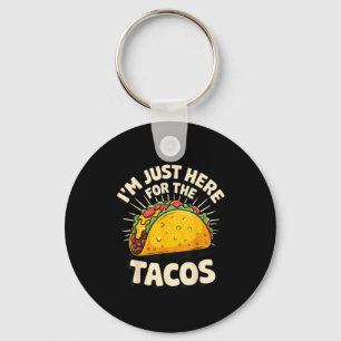 Llavero Estoy aquí solo por los tacos