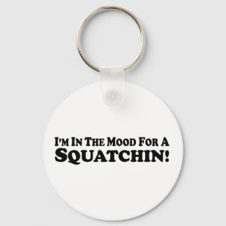 Llavero Estoy de humor para un squatchin - multiproductos