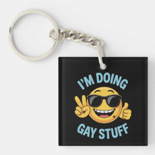 Llavero Estoy haciendo cosas de gay Meme divertido LGBTQ O
