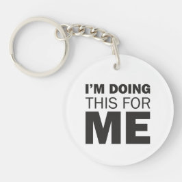 Llavero Estoy haciendo esto por mí -cita positiva motivaci