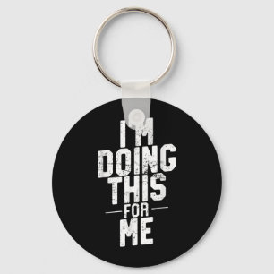 Llavero Estoy Haciendo Esto Por Mí, Gimnasio Y Motivación