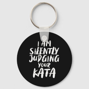 Llavero Estoy juzgando silenciosamente tu Kata Karate